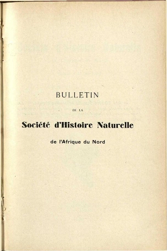 Bulletin de la Société d'histoire naturelle de l'Afrique du nord [...] Tome trente-deuxième