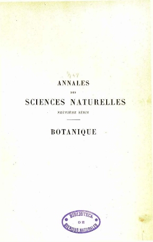 Annales des sciences naturelles neuvième série. Botanique. [...] Tome XVIII
