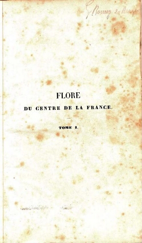 Flore du centre de la France [...] Troisième édition [...] Tome premier