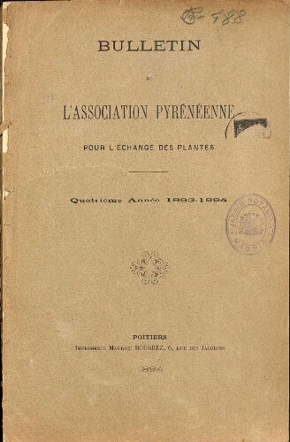 Bulletin de l'Association Pyrénéenne pour l'échange des plantes. Quatrième Année 1893-1894