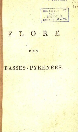 Flore des Basses-Pyrénées [...] Tome I