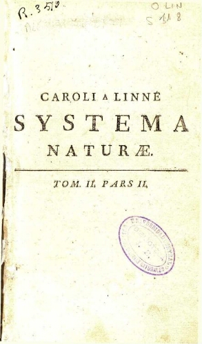 Systema naturae [...] Editio decima tertia [Lyon]. Tom. II. Pars II ; [Regnum vegetabile]
