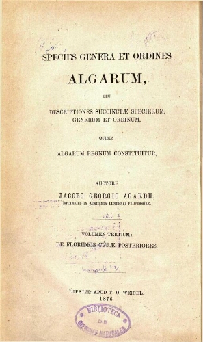 Species genera et ordines algarum [...] [Volumen tertium: pars prior]