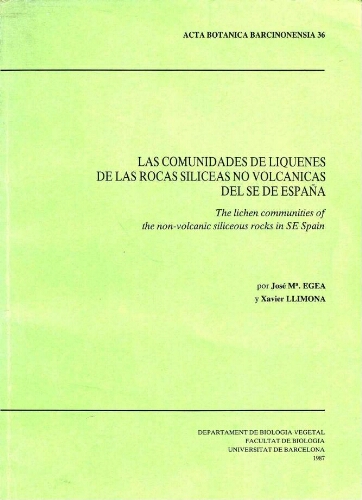 Las comunidades de líquenes de las rocas silíceas no volcánicas del SE de España = The lichen communities the non-volcanic siliceous rocks in SE Spain