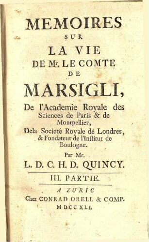 Mémoires sur la vie de Mr. le comte de Marsigli [...] III. Partie