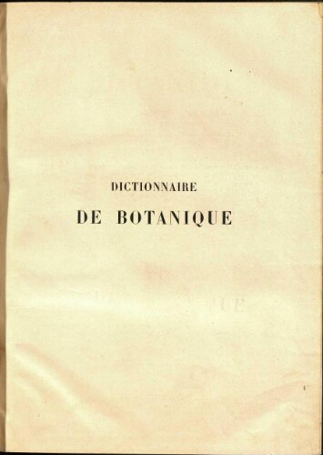 Dictionnaire de botanique [...] Tome premier