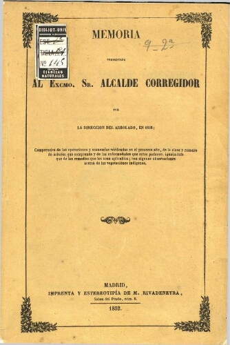Memoria presentada al Excmo. Sr. Alcalde Corregidor por la dirección del arbolado, en 1852