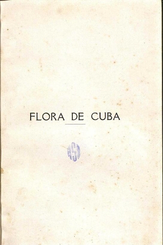 Flora de Cuba [...] Segunda edición