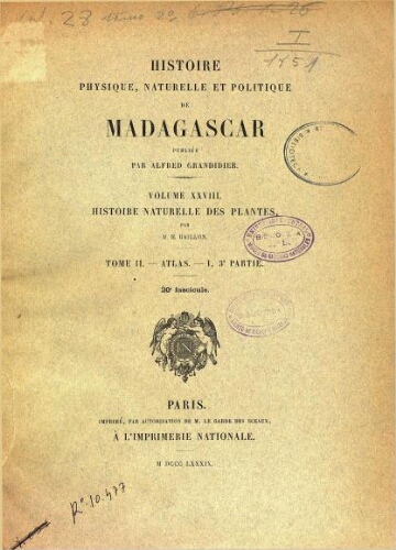 Histoire physique, naturelle et politique de Madagascar [...] Volume XXVIII [i.e. XXXIII]. Histoire naturelle des plantes. [...] Tome II [i.e. III]. Atlas I, 3e. partie