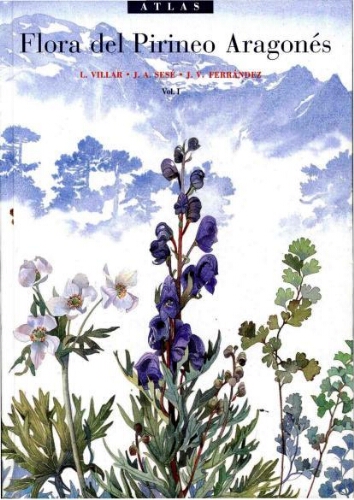 Atlas de la flora del Pirineo Aragonés. I
