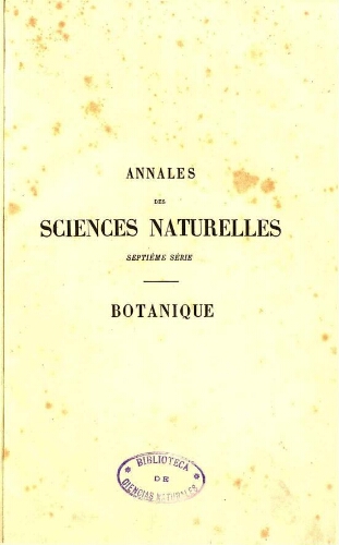 Annales des sciences naturelles septième série. Botanique. [...] Tome septième