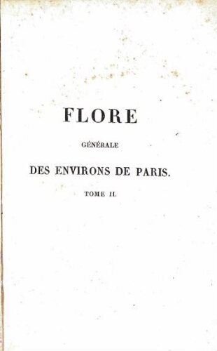 Flore générale des environs de Paris [...] [Tome deuxième]