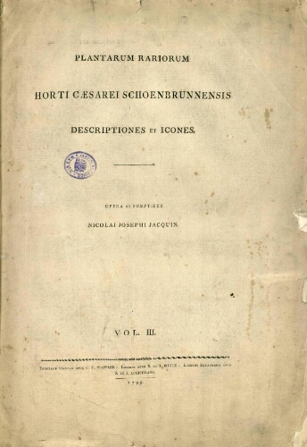 Plantarum rariorum Horti Caesarei Schoenbrunnensis [...] Vol. III