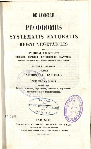 Prodromus Systematis Naturalis Regni Vegetabilis [...] Pars decima quinta sectio prior