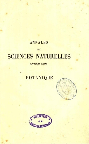 Annales des sciences naturelles septième série. Botanique. [...] Tome huitième