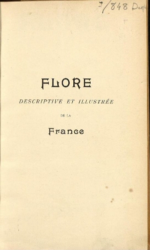 Flore descriptive et illustrée de la France [...] Tome premier
