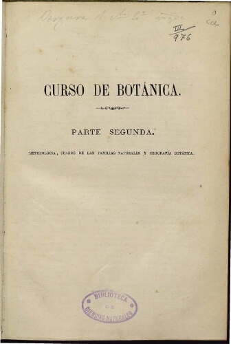 Curso de botánica. 2ª ed. Parte 2. Metodología, Cuadro de las familias naturales y Geografía Botánica