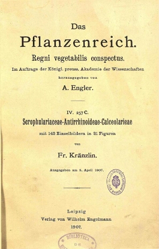 Scrophulariaceae-Antirrhinoideae-Calceolarieae. In: Engler, Das Pflanzenreich [...] [Heft 28] IV. 257C