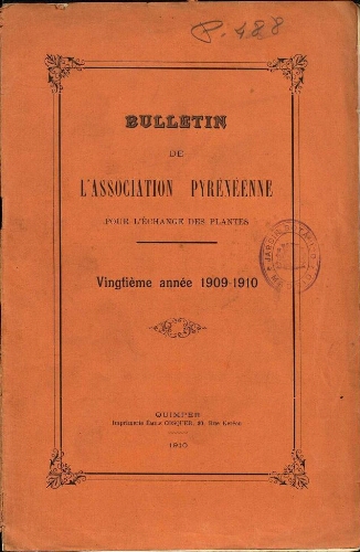 Bulletin de l'Association Pyrénéenne pour l'échange des plantes. Vingtième année 1909-1910