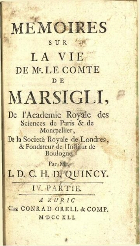 Mémoires sur la vie de Mr. le comte de Marsigli [...] IV. Partie