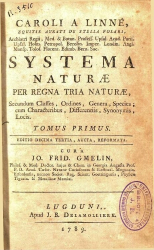 Systema naturae [...] Editio decima tertia [Lyon]. Tomus primus [pars I] ; [Regnum animale]
