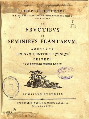 De fructibus et seminibus plantarum. [Volumen Primum]