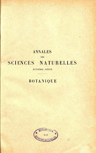 Annales des sciences naturelles dixième série. Botanique. [...] Tome XII